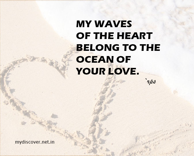 My waves of heart belong to ocean of your love,  beautiful heart - rps quotes.