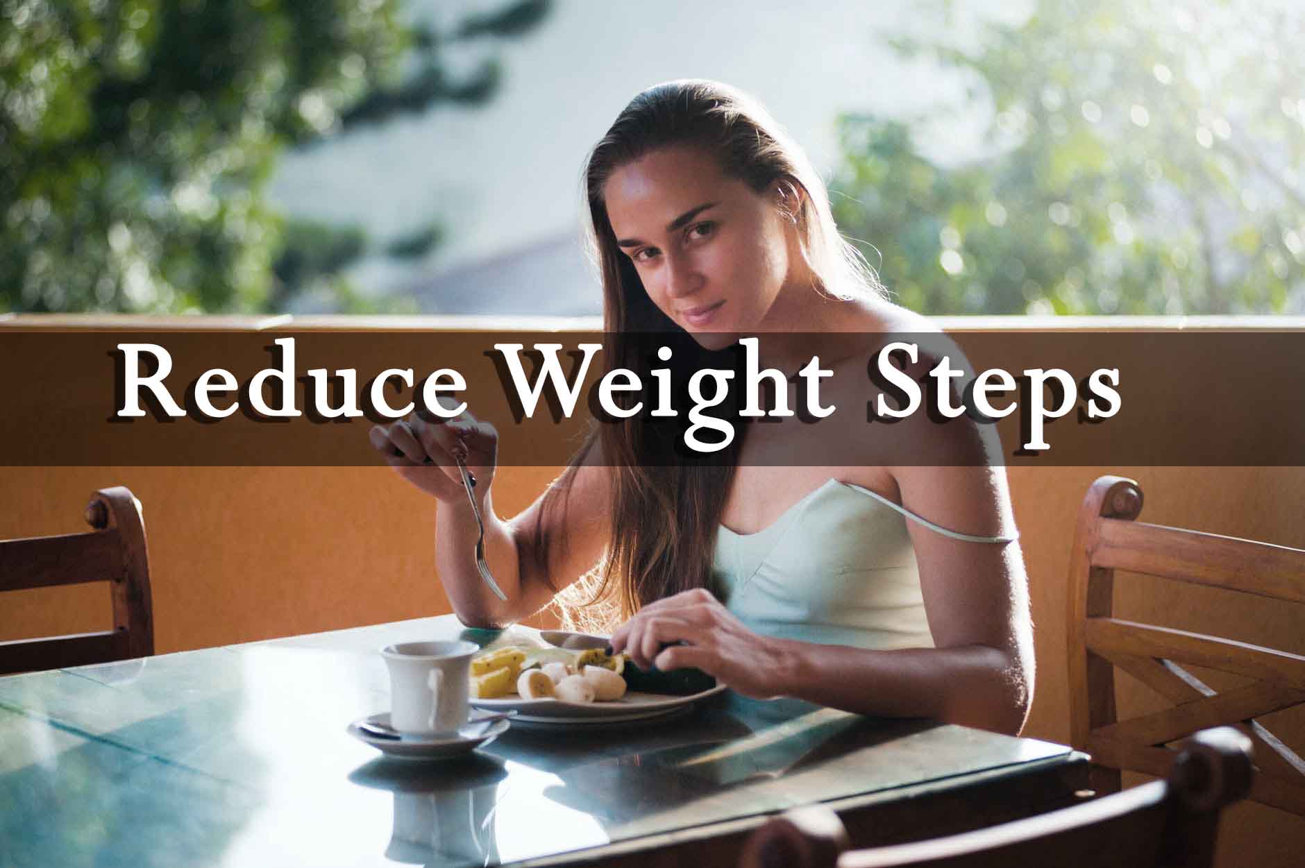 Reduce Weight steps