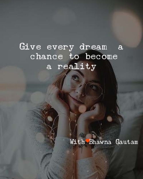 Give every dream a chance
to become a reality