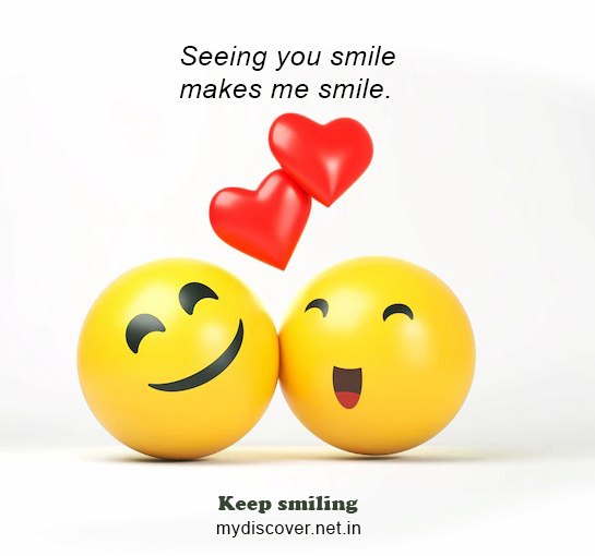 Seeing you smile makes me smile. romantic and best  smile quotes