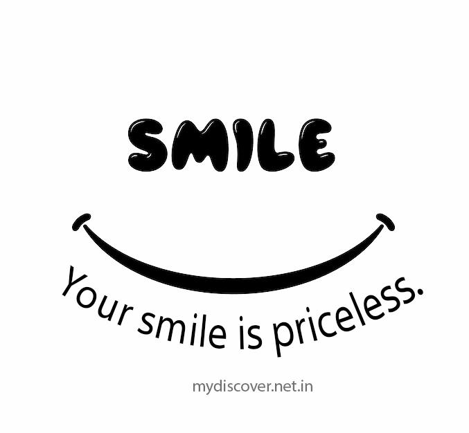 Your smile is priceless. smile quotes
