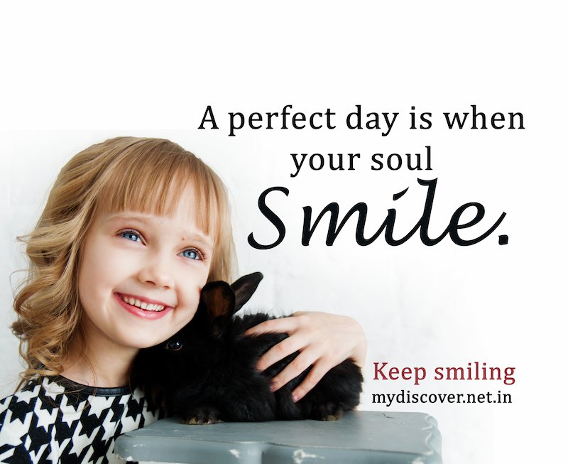 A perfect day is when your soul smile. smile quotes 
