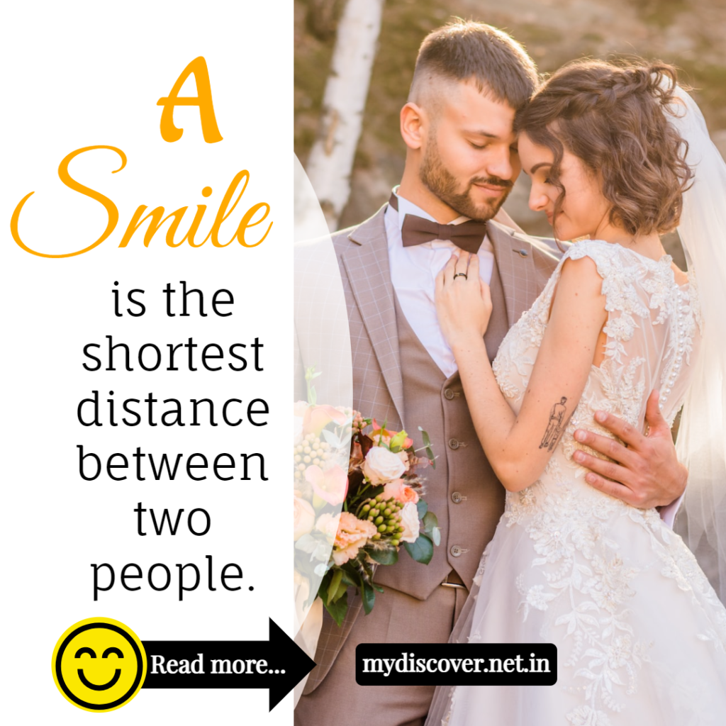 A smile is the shortest distance between two people. romantic smile quotes, the power of loving smile
