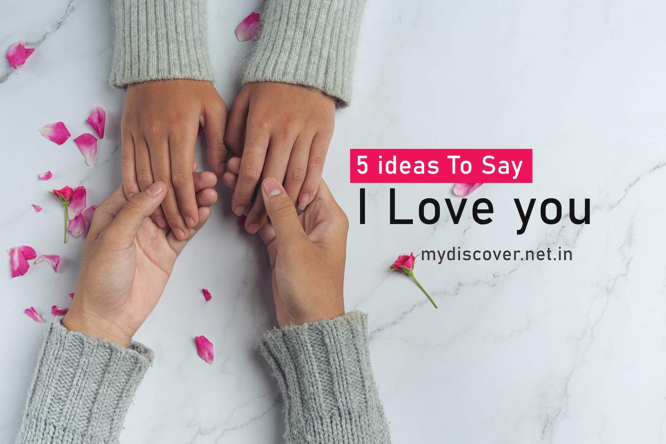 Best ideas To Say I Love you