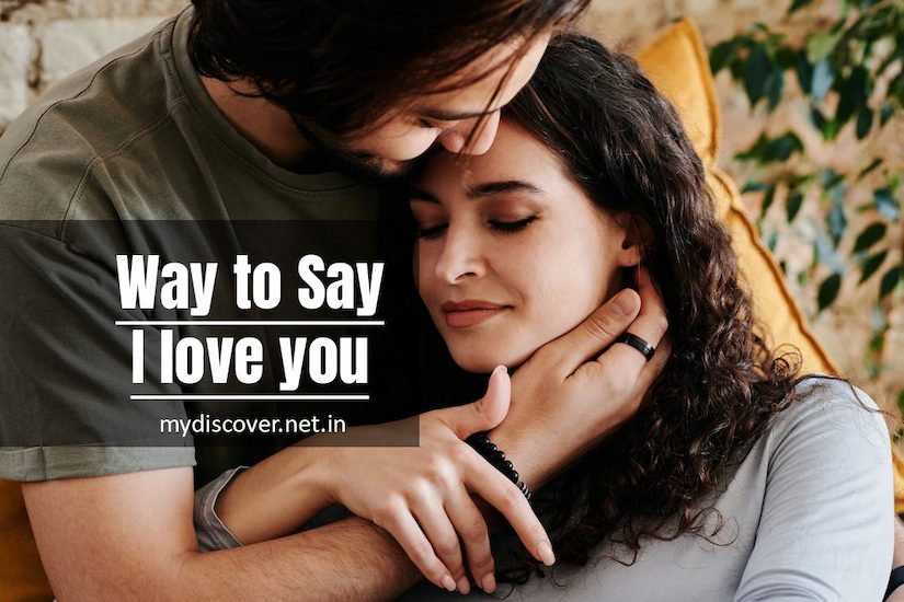 Best Ways To Say I Love You