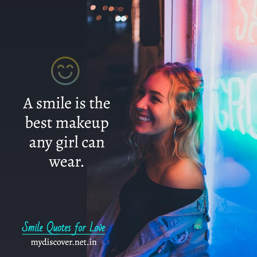 A smile is the best makeup any girl can wear. smile quotes for love