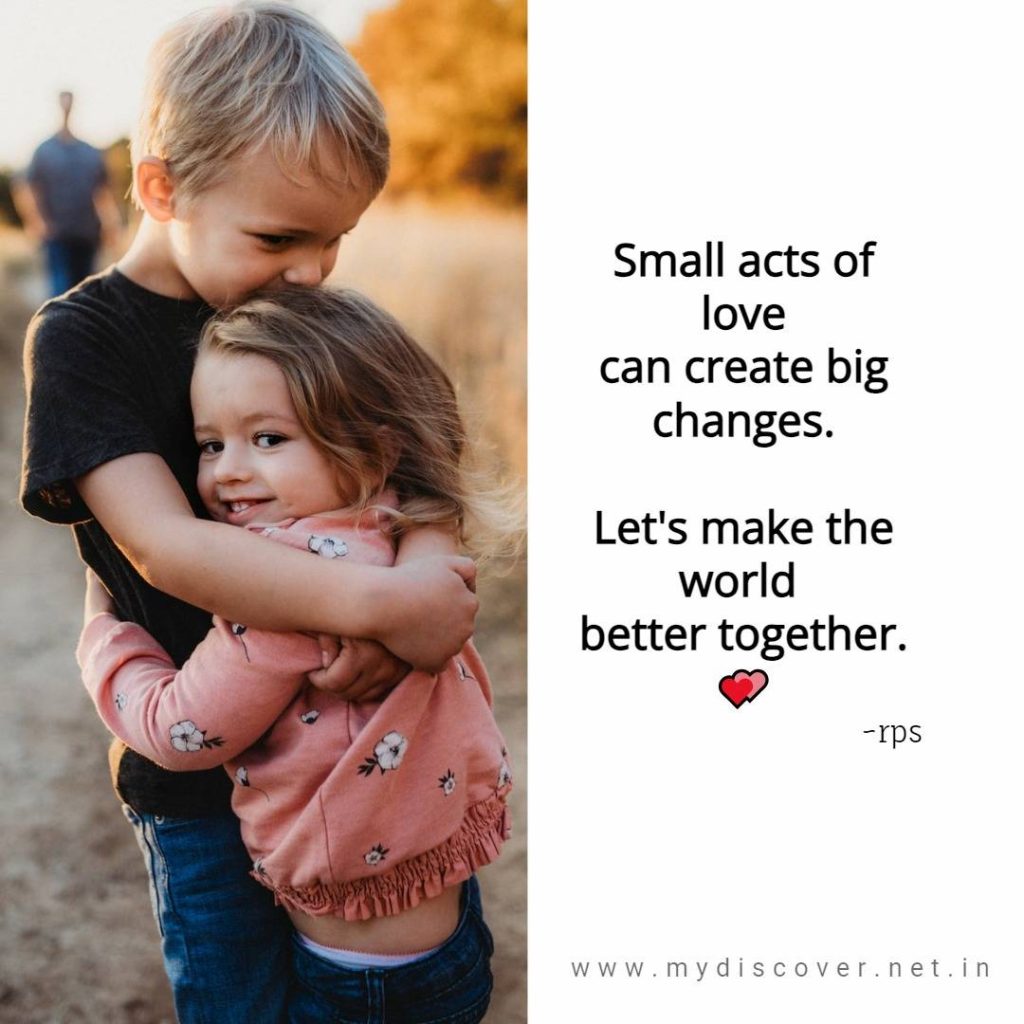 small act of love can create big changes