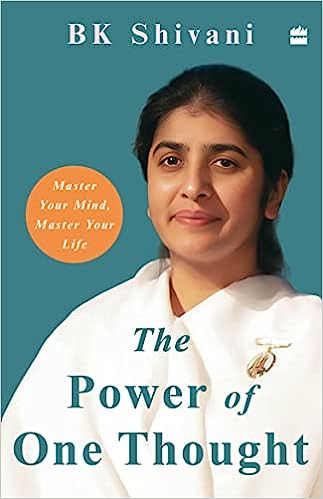 "The Power of One Thought" by BK Shivani is a transformative book that helps you master your mind, find inner peace, and manifest the life you desire. Through reflection exercises, self-care practices, and guided meditations, it empowers you to harness the power of effective thinking for happiness, health, relationships, and success. A must-read for those tired of overthinking and seeking personal growth.