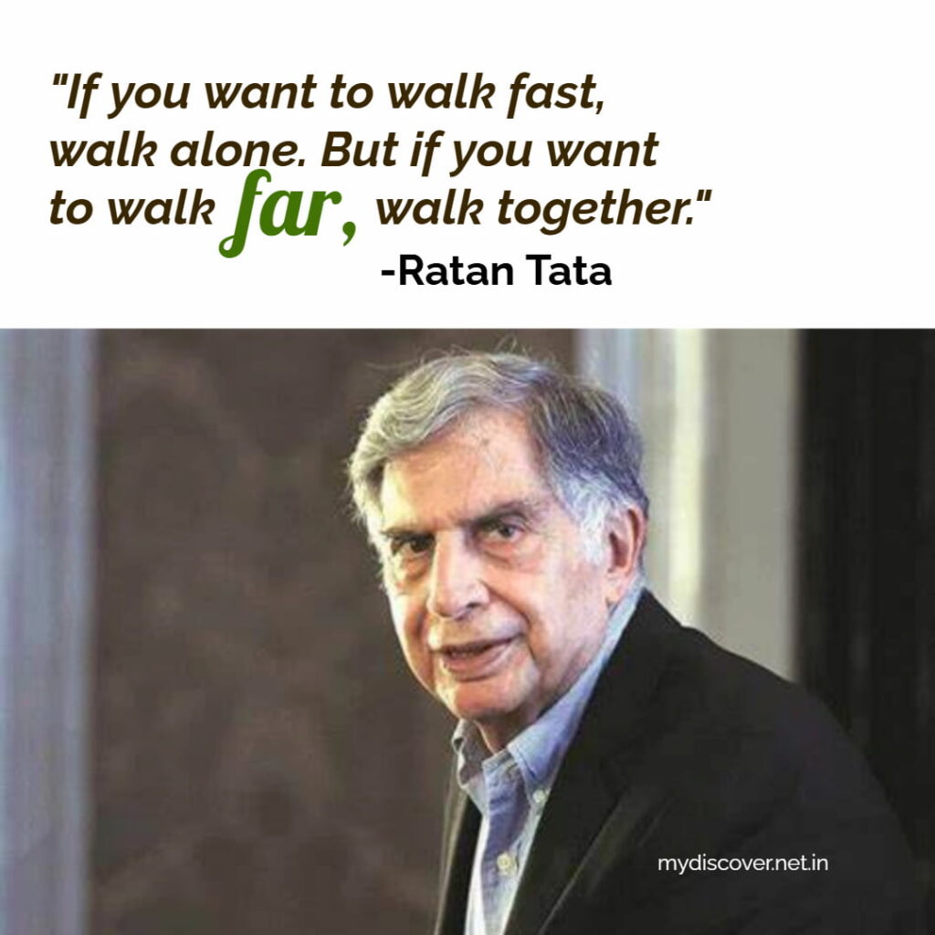 If you want to walk fast, walk alone. But if you want to walk far, walk together.