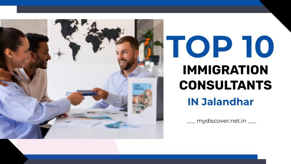 Top 10 Immigration Consultants in Jalandhar